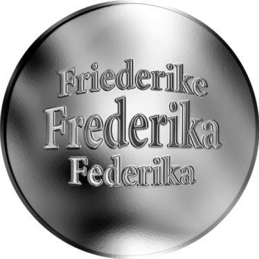 Náhled Averzní strany - Slovenská jména - Frederika  - velká stříbrná medaile 1 Oz